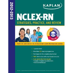 Kaplan NCLEX-RN 2012-2013 Strategies, Practice, and Review WITH CD-ROM ...