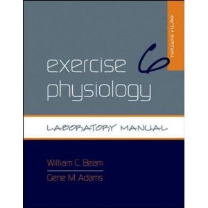 Exercise Physiology Laboratory Manual: William Beam, Gene Adams ...