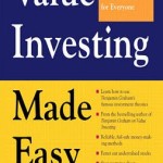 Value Investing Made Easy: Benjamin Graham's Classic Investment Strategy Explained for Everyone / Edition 1