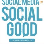 Social Media for Social Good: A How-to Guide for Nonprofits / Edition 1