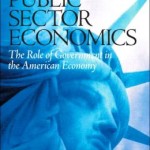 Public Sector Economics: The Role of Government in the American Economy / Edition 1