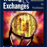 Trading and Exchanges: Market Microstructure for Practitioners / Edition 1