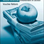 Market Movements: African American Involvement in School Voucher Reform / Edition 1