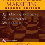 Mission-Based Marketing: An Organizational Development Workbook / Edition 2