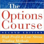 The Options Course: High Profit and Low Stress Trading Methods / Edition 2