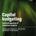 Capital Budgeting: Financial Appraisal of Investment Projects / Edition 1