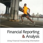 Financial Reporting and Analysis: Using Financial Accounting Information (with Cengage Analytics Printed Access Card) / Edition 12