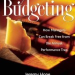 Beyond Budgeting: How Managers Can Break Free from the Annual Performance Trap / Edition 1