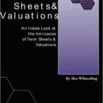 Term Sheets and Valuations: A Line by Line Look at the Intricacies of Term Sheets and Valuations