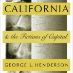 California and the Fictions of Capital / Edition 1