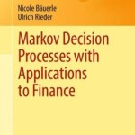 Markov Decision Processes with Applications to Finance / Edition 1