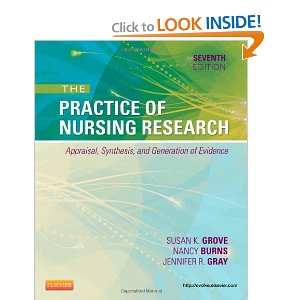 The Practice of Nursing Research: Appraisal, Synthesis, and Generation ...