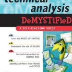 Technical Analysis: A Self-Teaching Guide / Edition 1