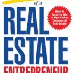 Confessions of a Real Estate Entrepreneur: What It Takes to Win in High-Stakes Commercial Real Estate: What it Takes to Win in High-Stakes Commercial Real Estate / Edition 1