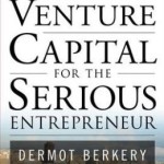 Raising Venture Capital for the Serious Entrepreneur / Edition 1