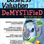 Business Valuation Demystified / Edition 1