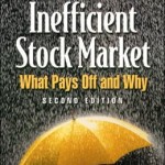 The Inefficient Stock Market : What Pays Off and Why / Edition 2