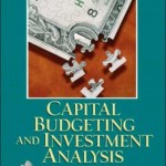 Capital Budgeting and Investment Analysis / Edition 1