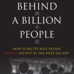 In Line Behind a Billion People: How Scarcity Will Define China's Ascent in the Next Decade / Edition 1