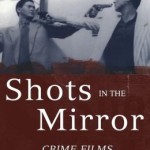 Shots in the Mirror: Crime Films and Society / Edition 2