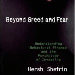 Beyond Greed and Fear: Understanding Behavioral Finance and the Psychology of Investing