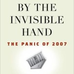 Slapped by the Invisible Hand: The Panic of 2007