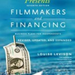 Filmmakers and Financing: Business Plans for Independents / Edition 7