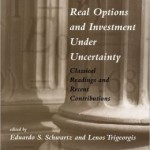 Real Options and Investment under Uncertainty: Classical Readings and Recent Contributions