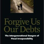 Forgive Us Our Debts: The Intergenerational Dangers of Fiscal Irresponsibility