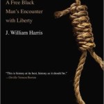 The Hanging of Thomas Jeremiah: A Free Black Man's Encounter with Liberty