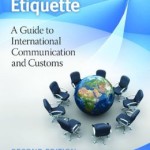 Global Business Etiquette: A Guide to International Communication and Customs / Edition 2