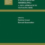 Catastrophe Modeling: A New Approach to Managing Risk / Edition 1