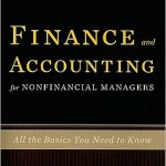 Finance and Accounting for Nonfinancial Managers: All the Basics You Need to Know / Edition 6