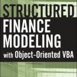 Structured Finance Modeling with Object-Oriented VBA / Edition 1