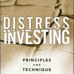 Distress Investing: Principles and Technique / Edition 1