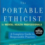 The Portable Ethicist for Mental Health Professionals: A Complete Guide to Responsible Practice: with HIPAA Update / Edition 2