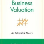 Business Valuation: An Integrated Theory / Edition 2