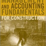 Financial Management and Accounting Fundamentals for Construction / Edition 1