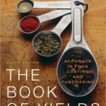 The Book of Yields: Accuracy in Food Costing and Purchasing / Edition 8