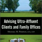 Advising Ultra-Affluent Clients and Family Offices / Edition 1