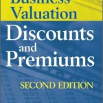 Business Valuation Discounts and Premiums / Edition 2