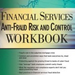 Financial Services Anti-Fraud Risk and Control Workbook / Edition 1