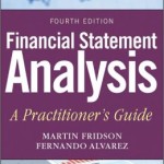 Financial Statement Analysis: A Practitioner's Guide / Edition 4