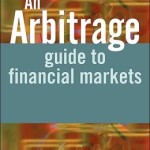 Arbitrage Guide to Financial Markets / Edition 1