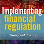 Implementing Financial Regulation: Theory and Practice / Edition 1