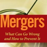 Mergers: What Can Go Wrong and How to Prevent It (Wiley Finance Series) / Edition 1