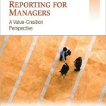 Financial Reporting for Managers: A Value-Creation Perspective / Edition 1