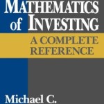 Mathematics of Investing: A Complete Reference / Edition 1