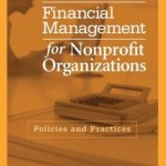 Financial Management for Nonprofit Organizations: Policies and Practices / Edition 1