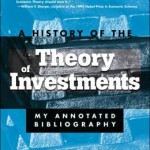 History of the Theory of Investments: My Annotated Bibliography / Edition 1